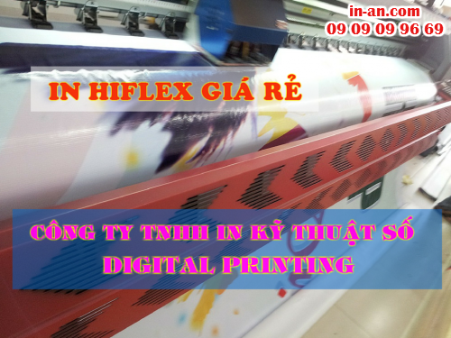 In hiflex giá rẻ SG tại Công ty TNHH In Kỹ Thuật Số - Digital Printing